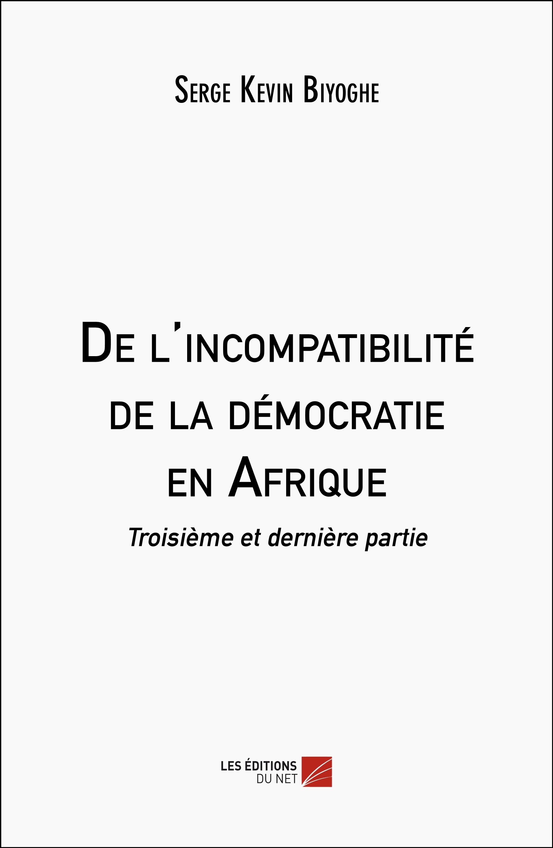 De l'incompatibilité de la démocratie en Afrique
