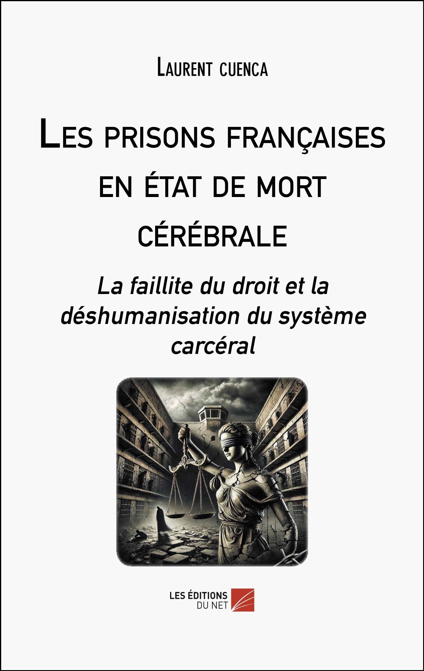 Les prisons françaises en état de mort cérébrale