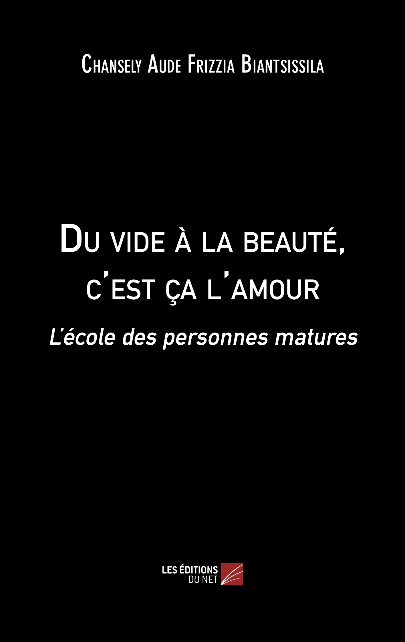 Du vide à la beauté, c'est ça l'amour