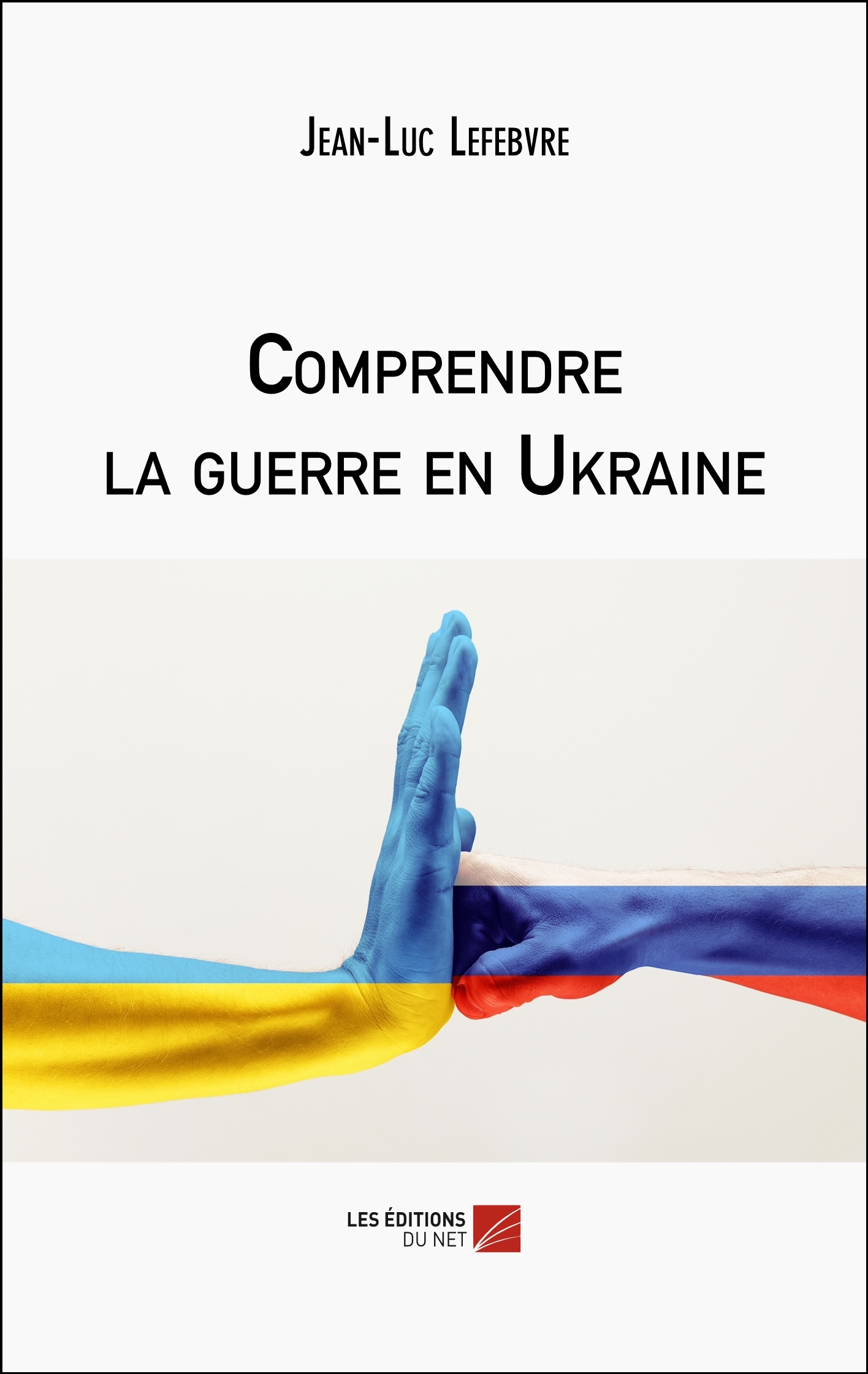 Comprendre la guerre en Ukraine