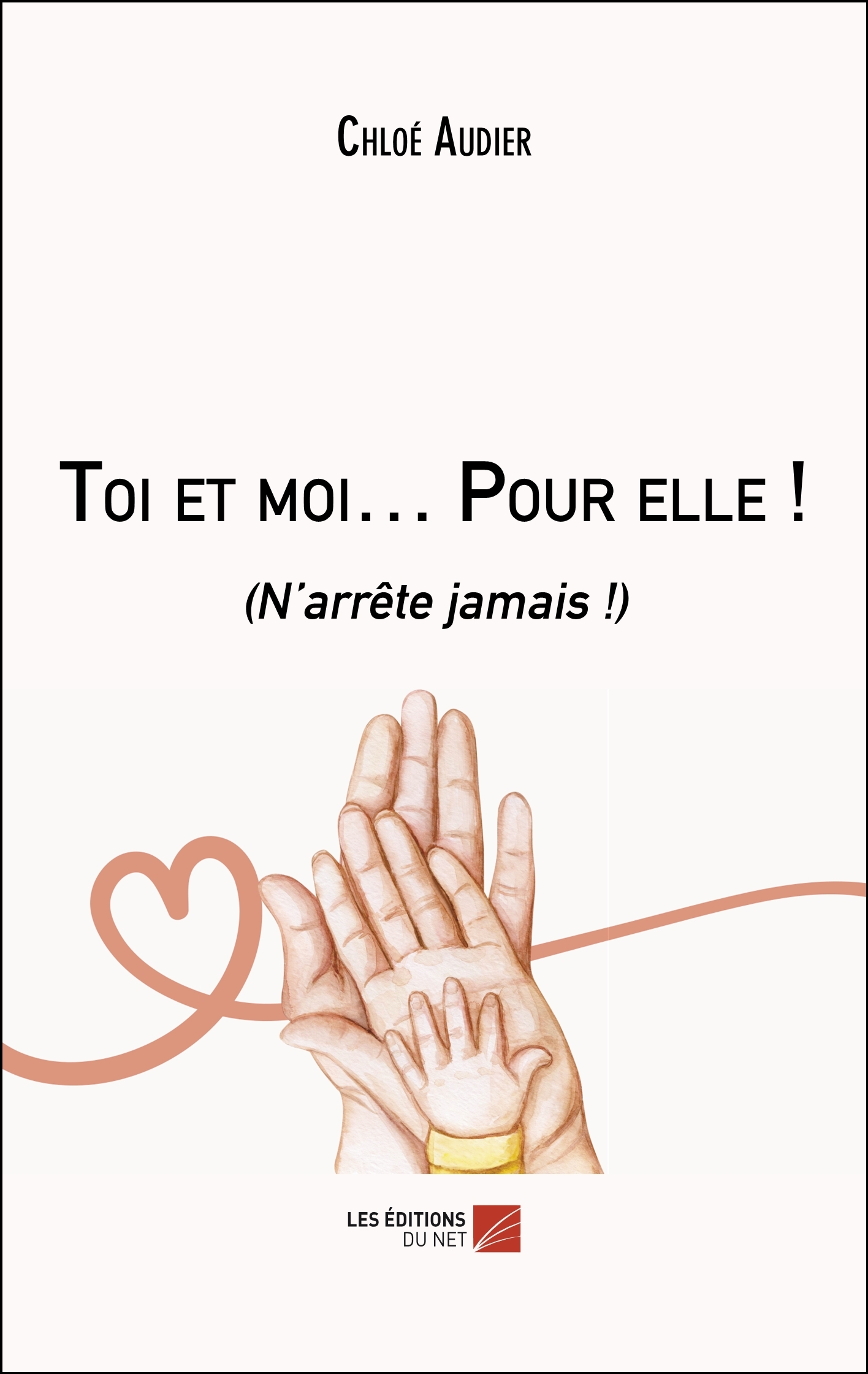 Toi et moi… Pour elle !