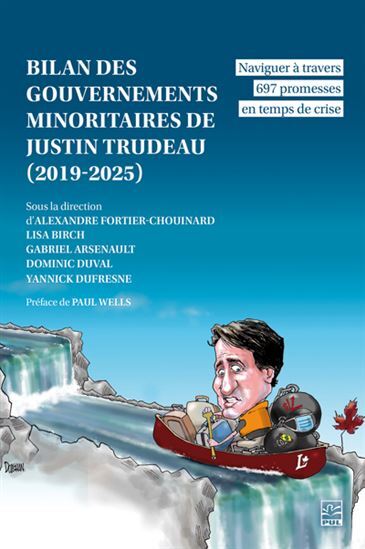 BILAN DES GOUVERNEMENTS MINORITAIRES DE JUSTIN TRUDEAU (2019-2025