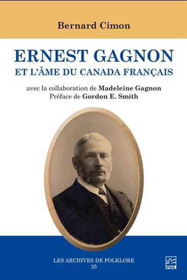 ERNEST GAGNON ET L'AME DU CANADA FRANCAIS