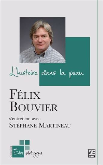 L'HISTOIRE DANS LA PEAU. FELIX BOUVIER S'ENTRETIENT AVEC STEPHANE