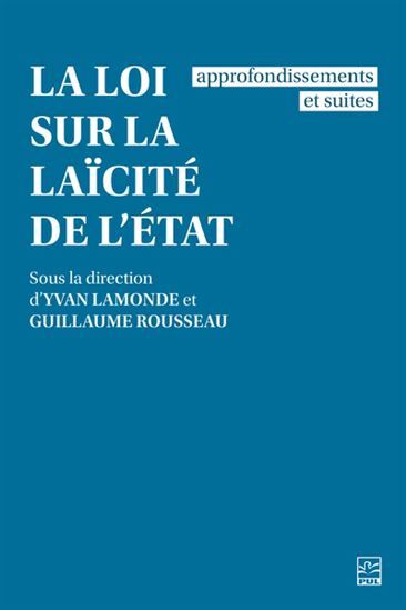 LA LOI SUR LA LAICITE DE L'ETAT. APPROFONDISSEMENTS ET SUITE