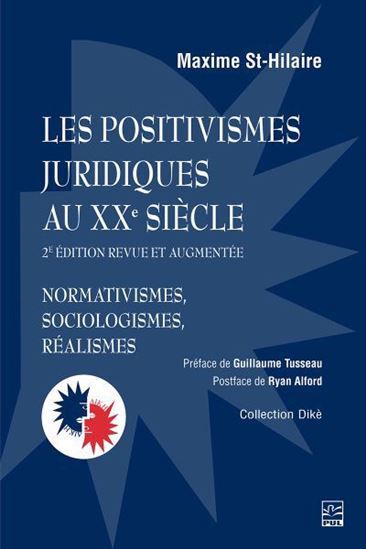LES POSITIVISMES JURIDIQUES AU XXE SIECLE 2E ED.