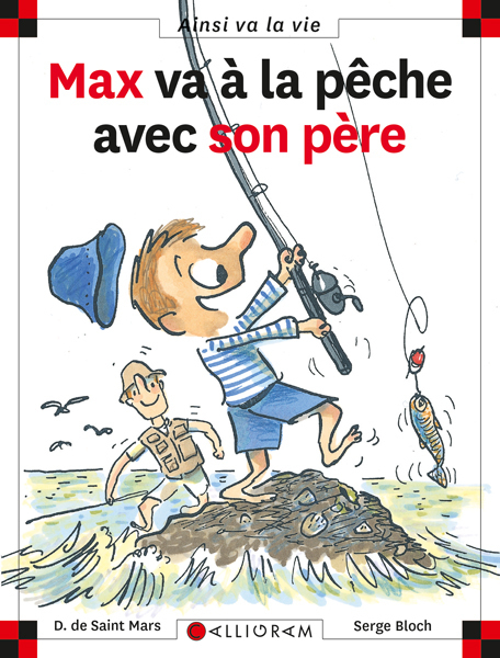 MAX VA A LA PECHE AVEC SON PERE