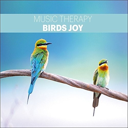 MUSIC THERAPY BIRDS JOY