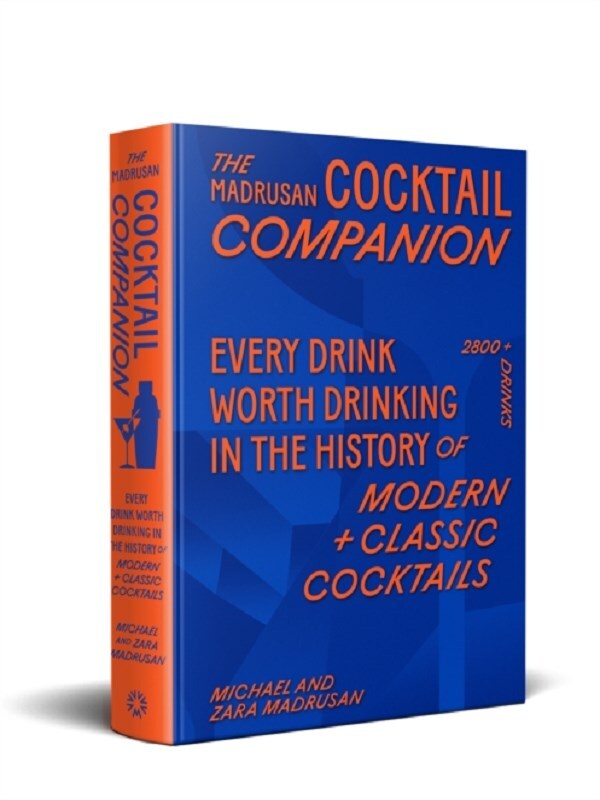 The Madrusan Cocktail Companion   Every drink worth drinking in the history of modern + classic cocktails