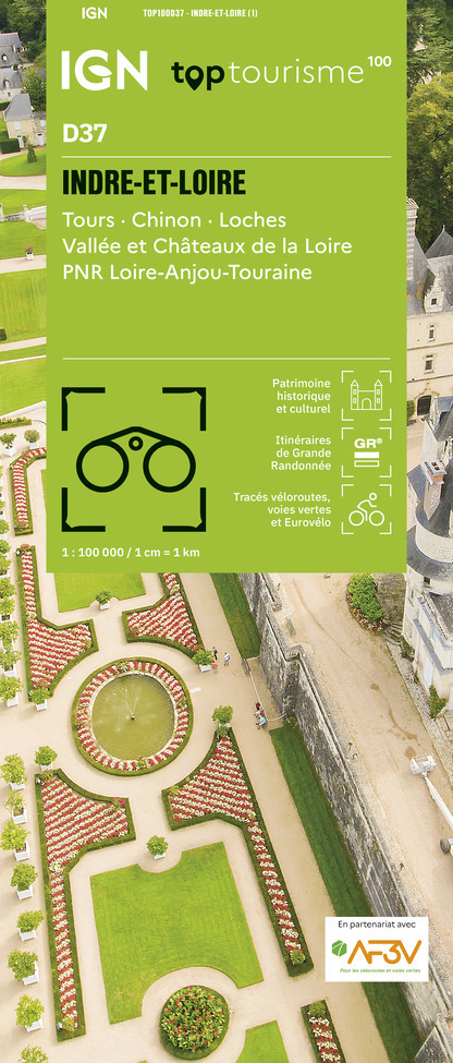 TOP100D37 - INDRE-ET-LOIRE Tours · Chinon · Loches Vallée et Châteaux de la Loire PNR Loire-Anjou-To