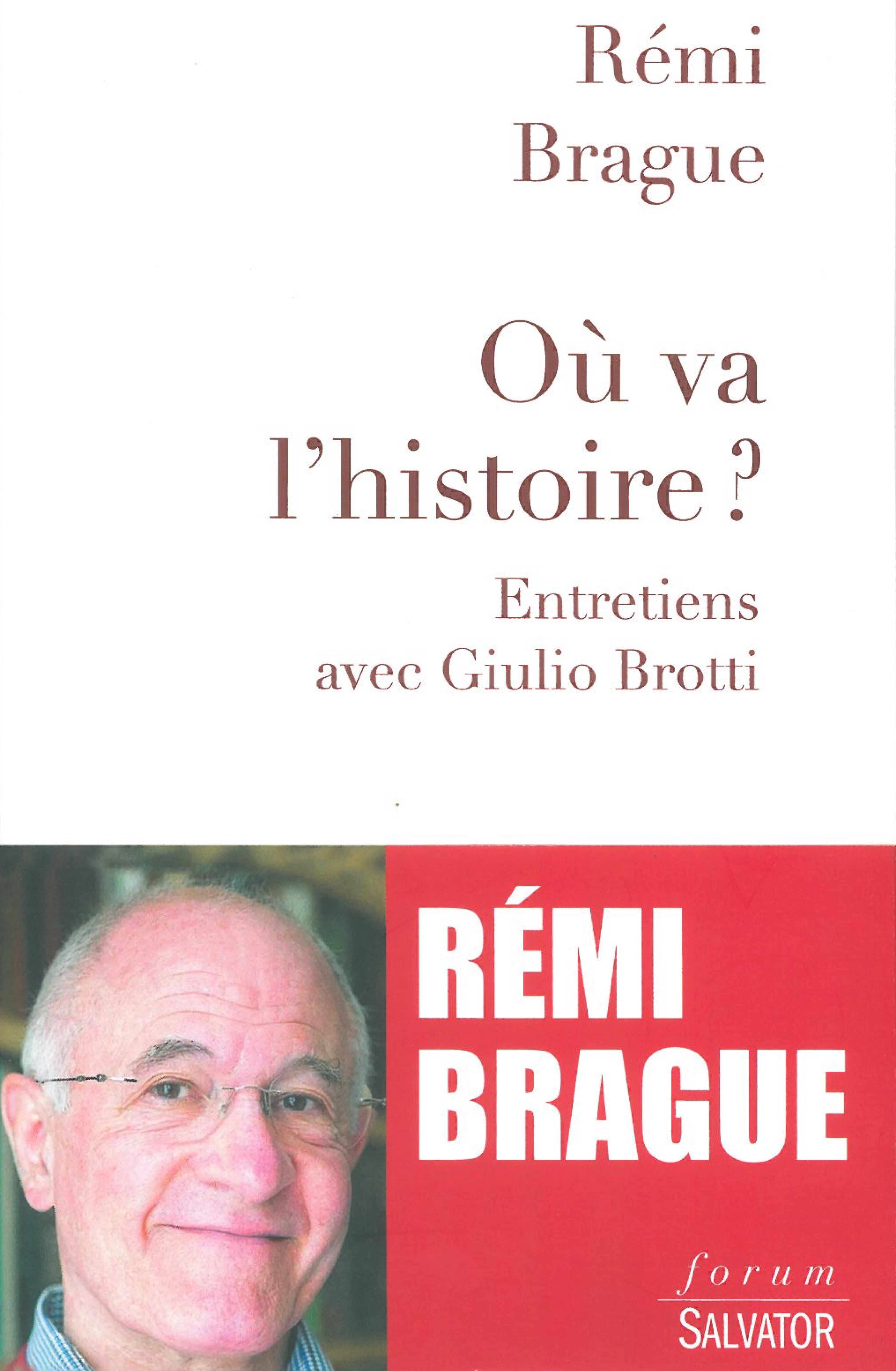 Où va l'histoire ? entretiens avec Giulio Brotti