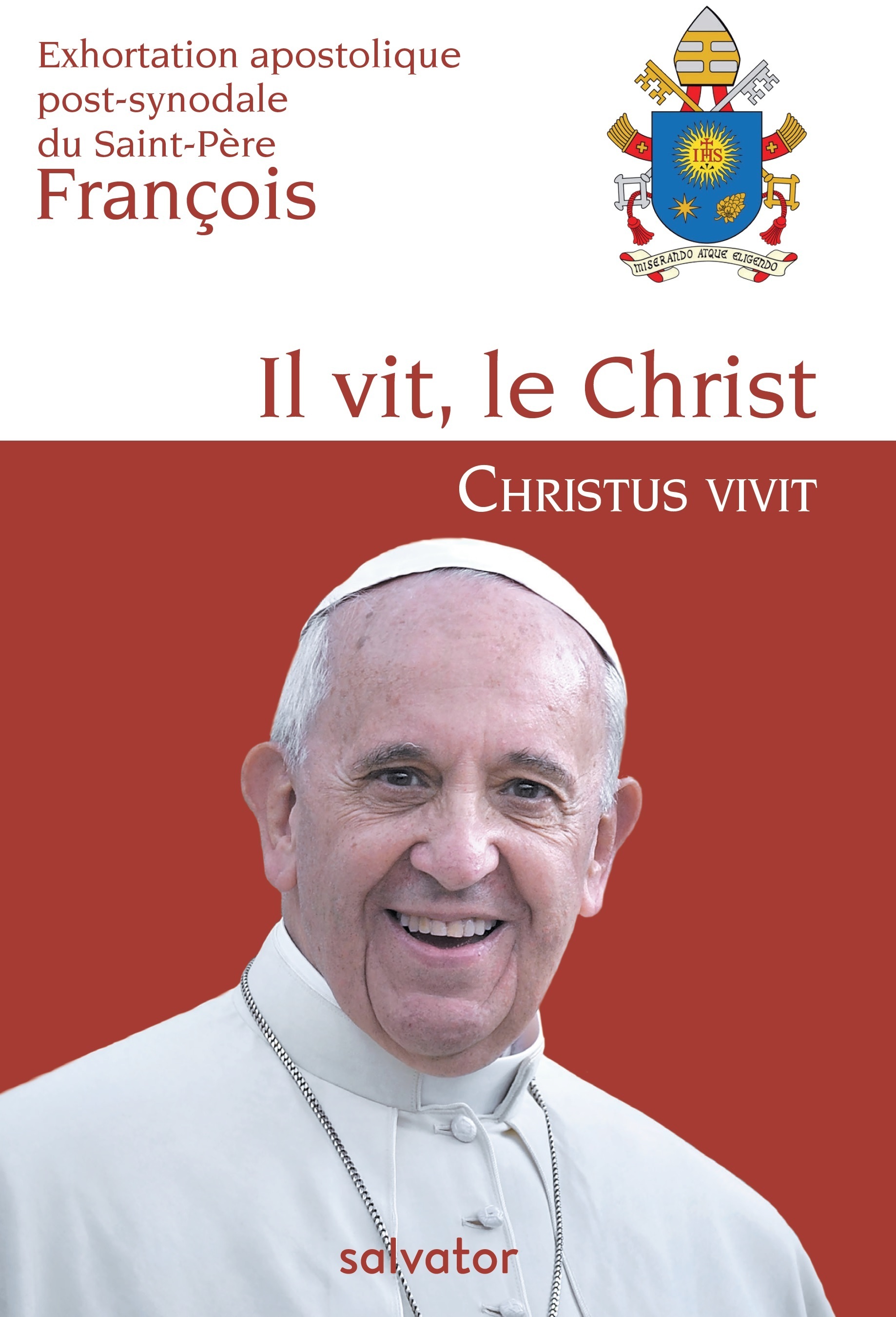 Exhortation apostolique post-synodale du Saint-Père François il vit, le Christ - Christus vivit