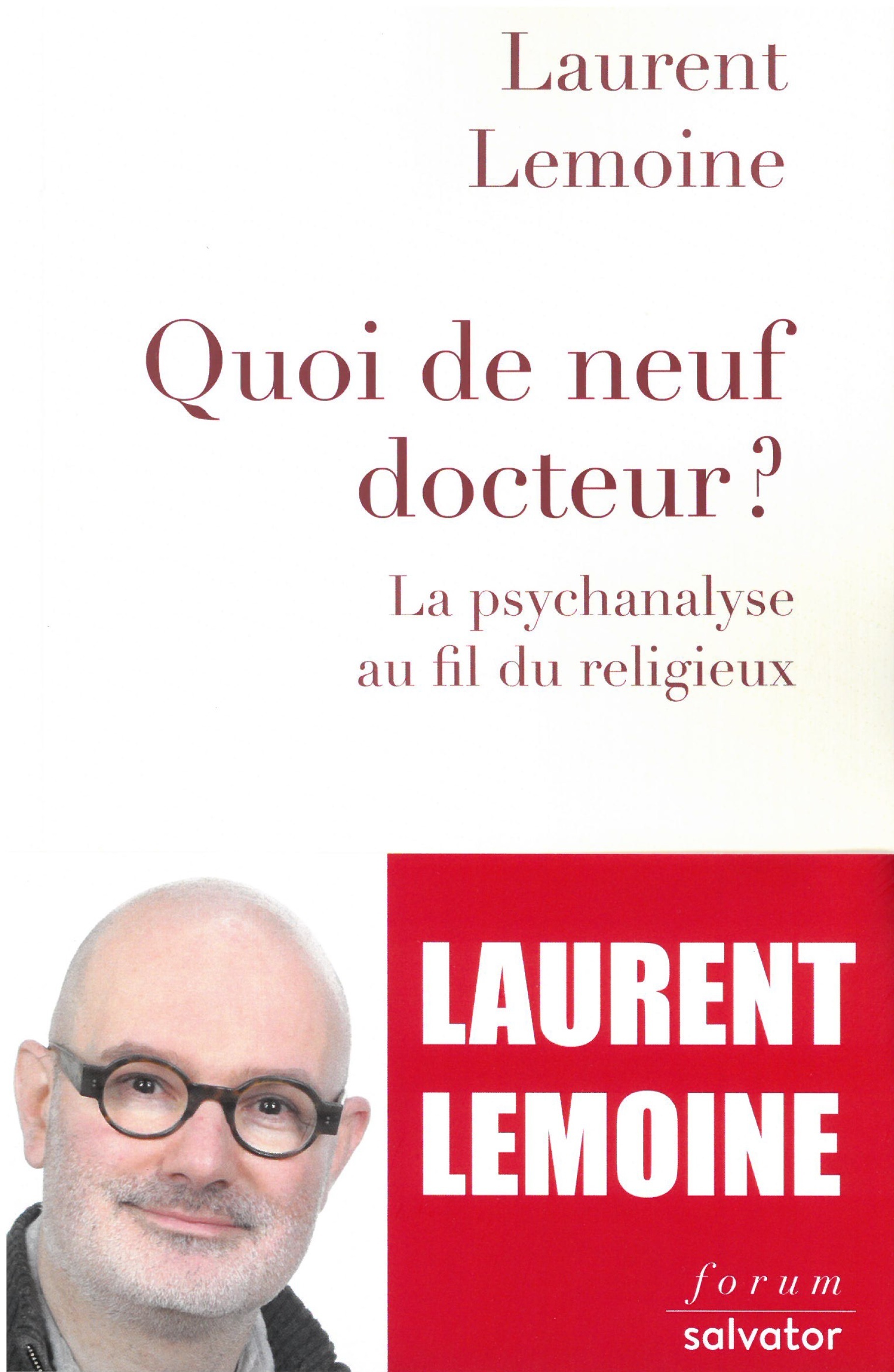 Quoi de neuf docteur ? la psychanalyse au fil du religieux