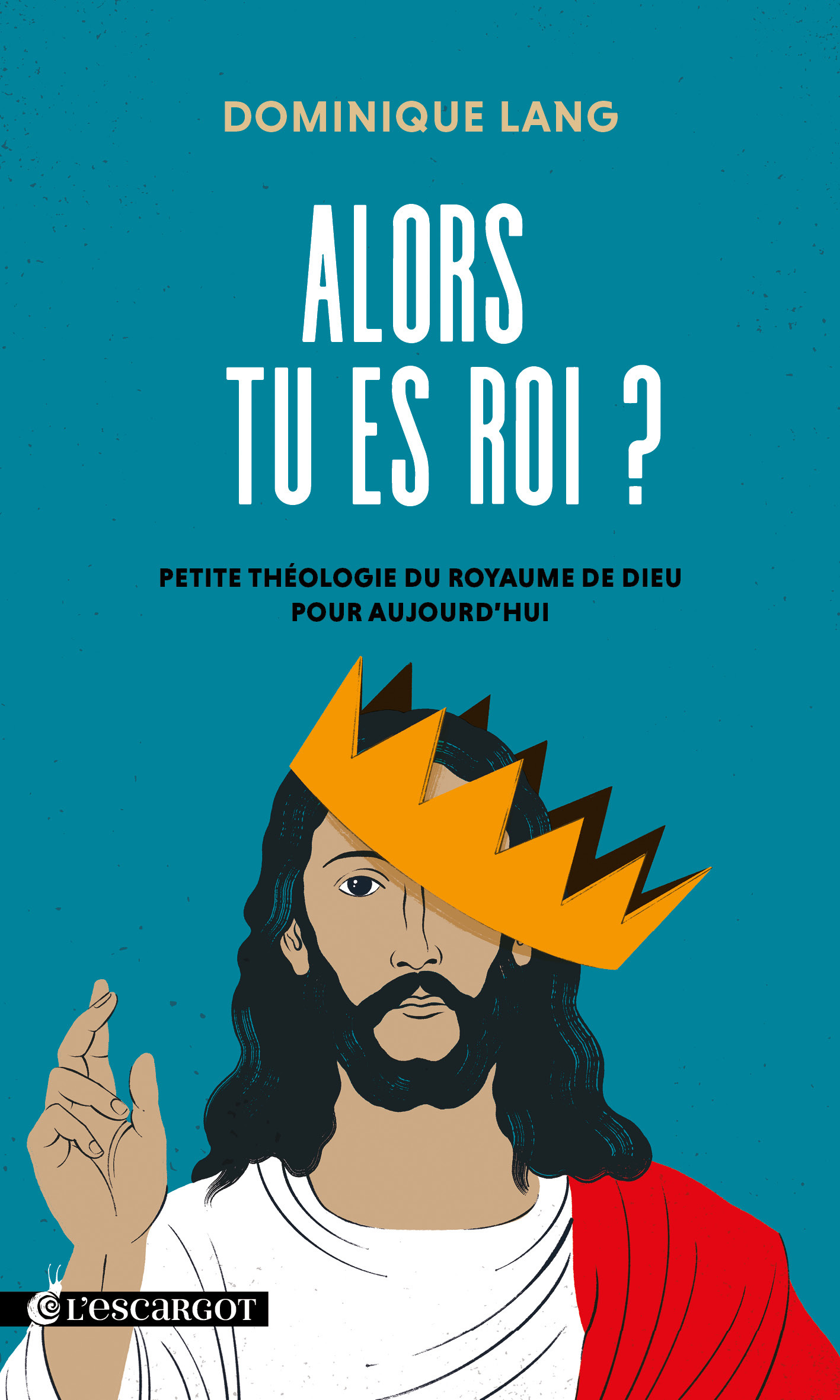 Alors tu es roi ?