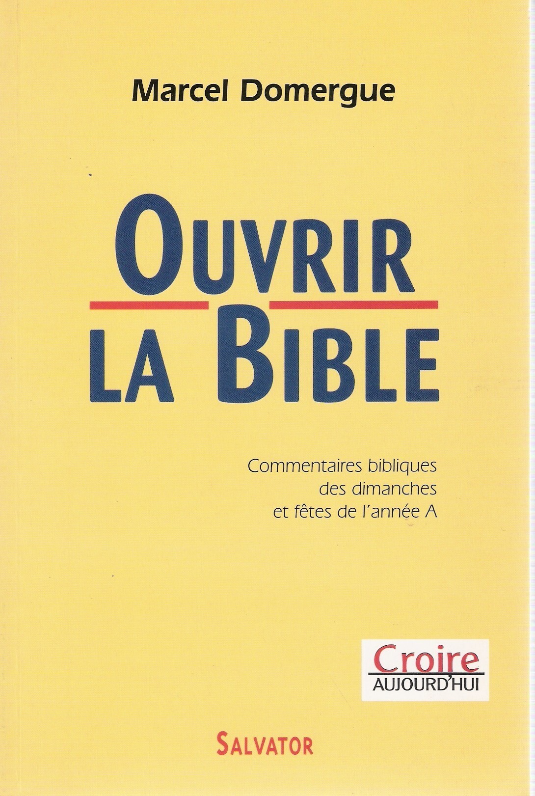 OUVRIR LA BIBLE ANNEE A