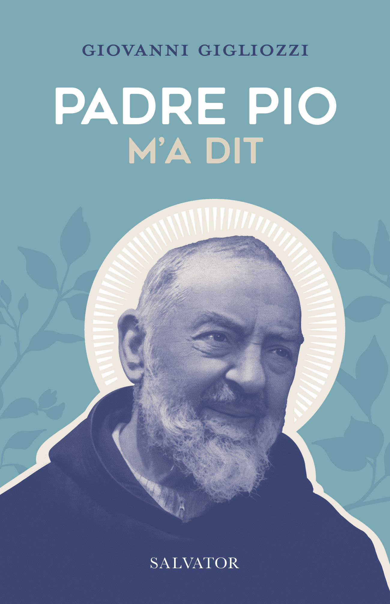 Padre Pio m'a dit