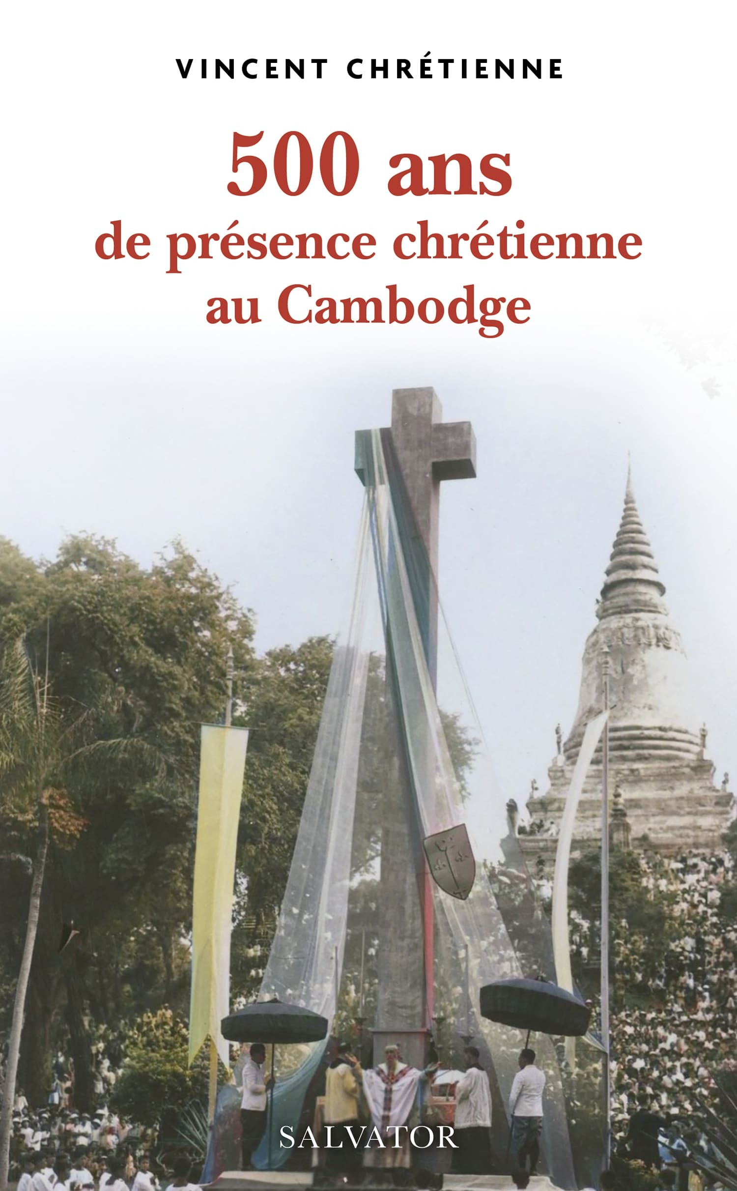 500 ans de présence chrétienne au Cambodge