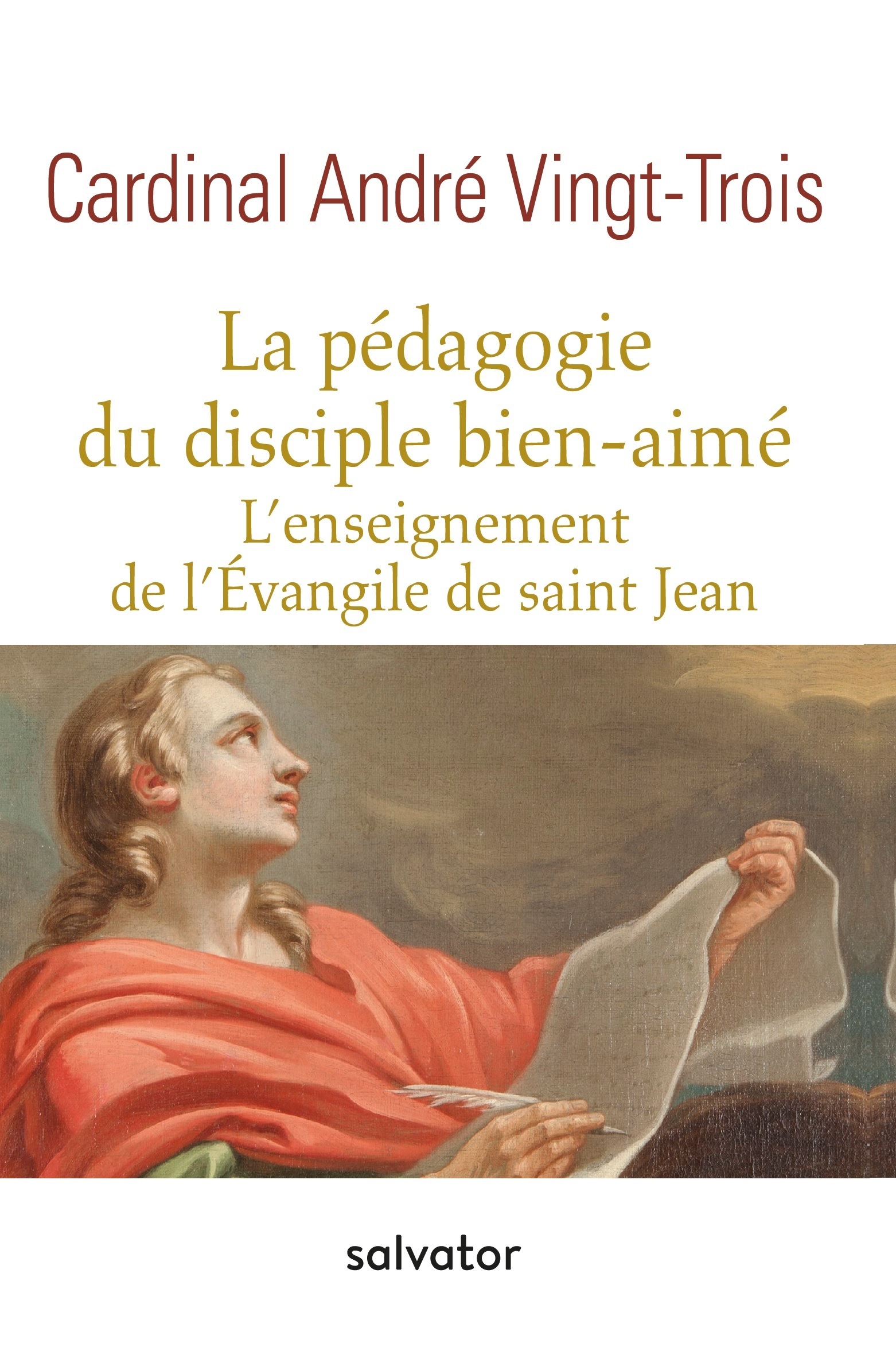 La pédagogie du disciple bien-aimé, l'enseignement de l'évangile de Saint Jean