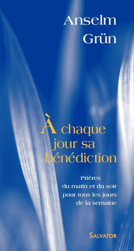A CHAQUE JOUR SA BENEDICTION