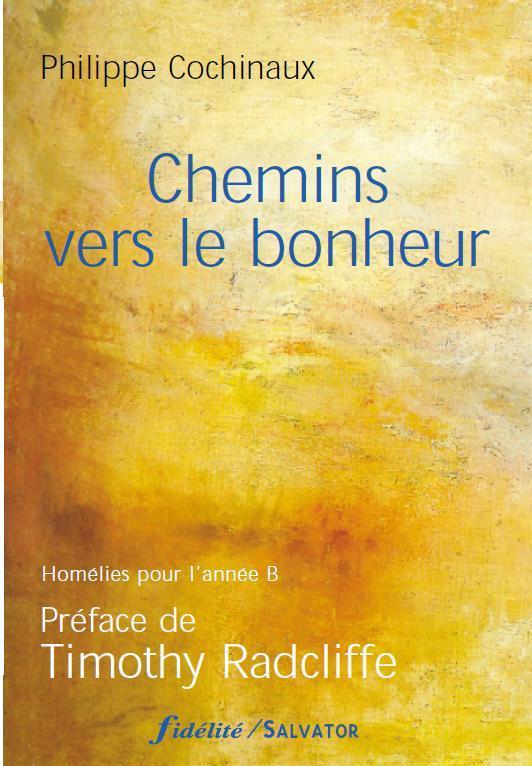 Chemins vers le bonheur (année B)