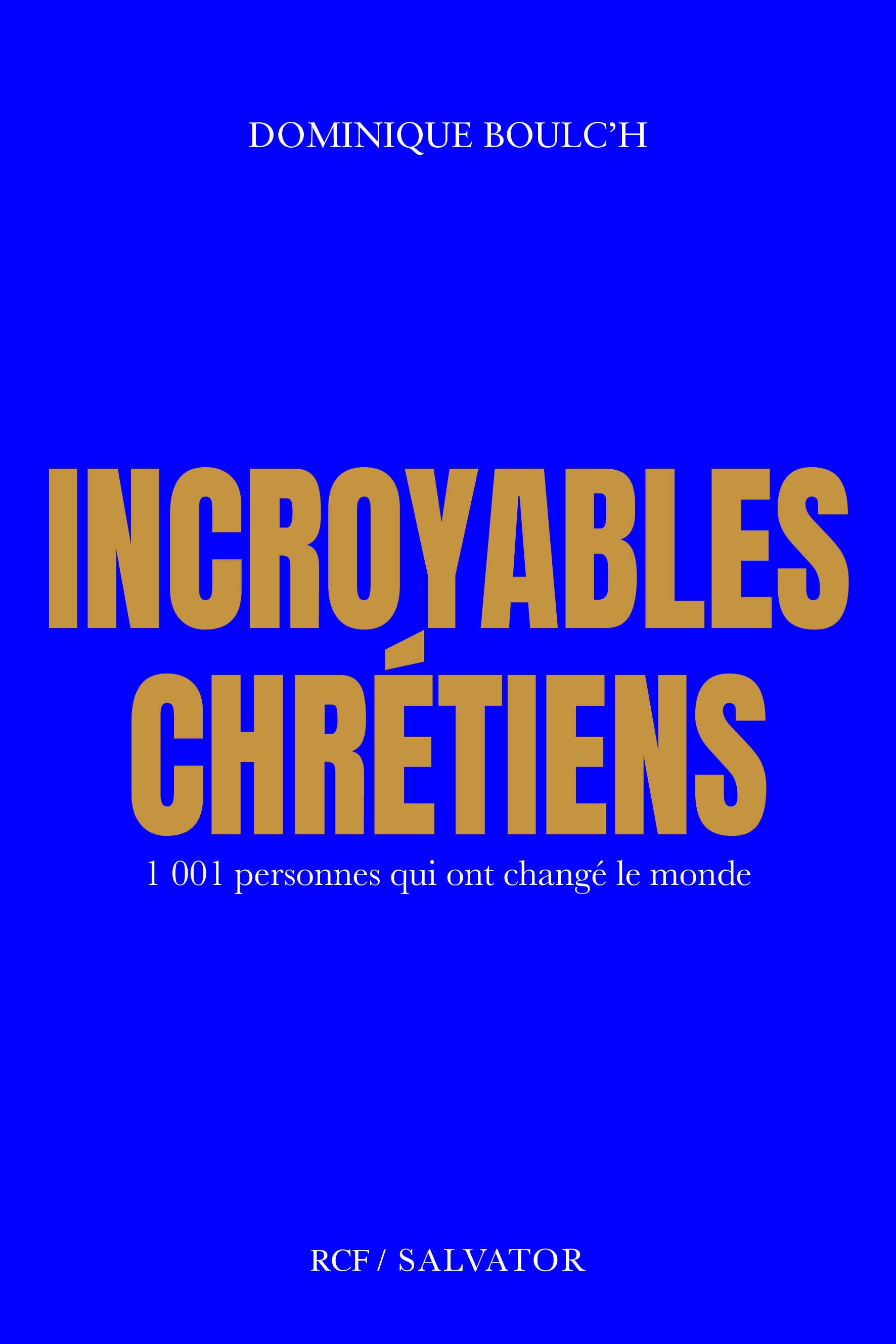 Incroyables chrétiens