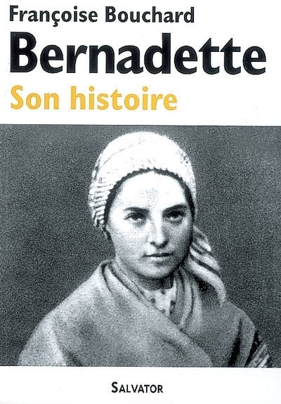 Bernadette son histoire