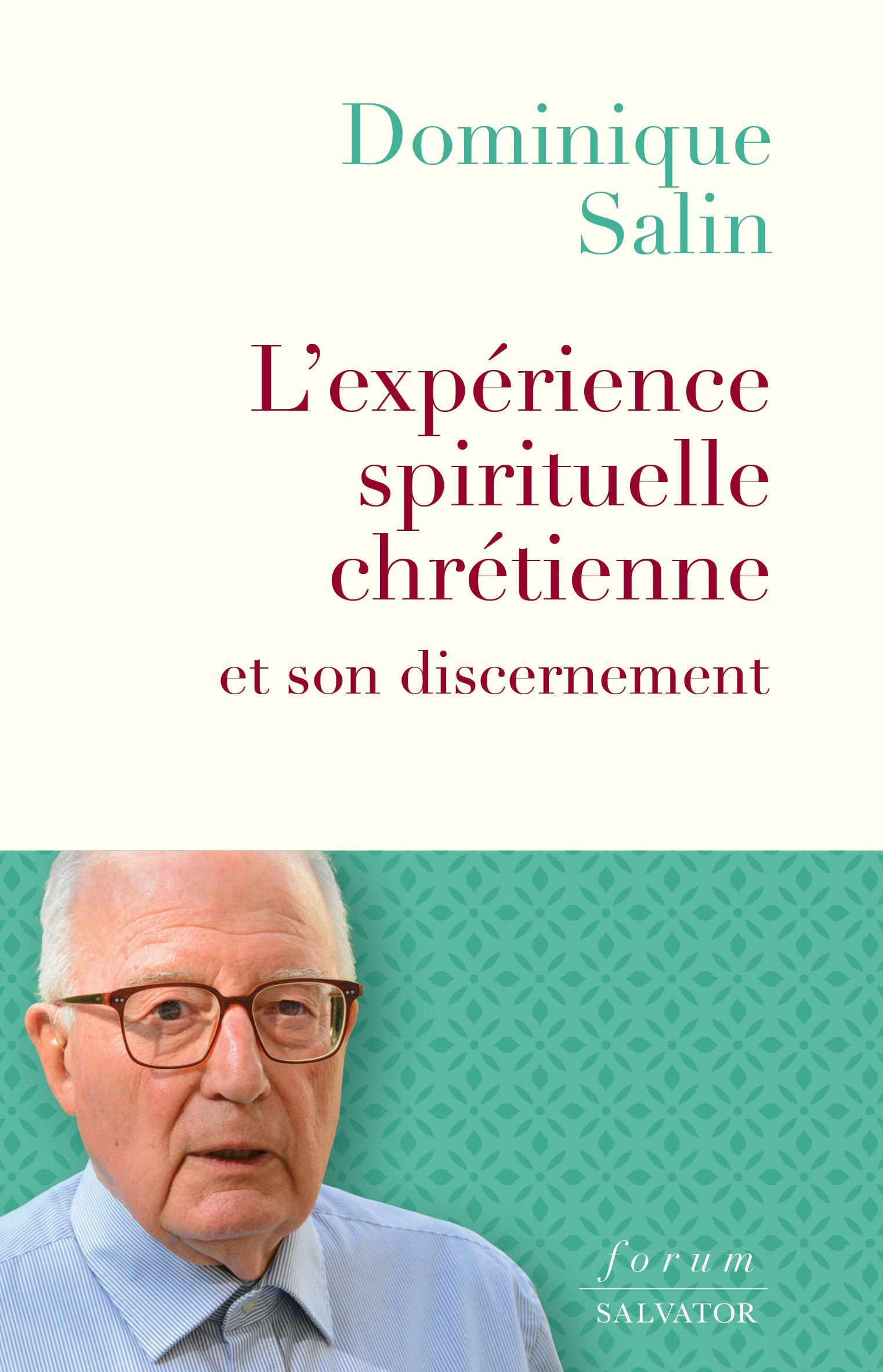 L'expérience spirituelle chrétienne et son discernement
