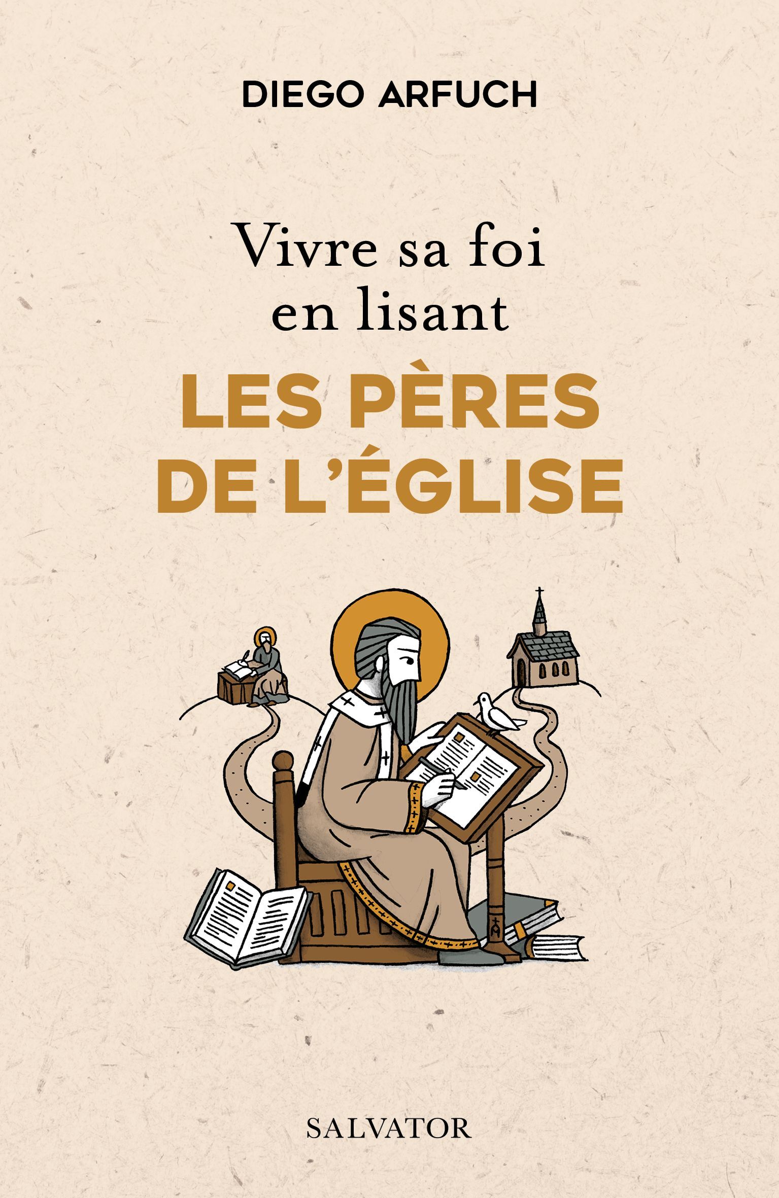Vivre sa foi en lisant les Pères de l’Église