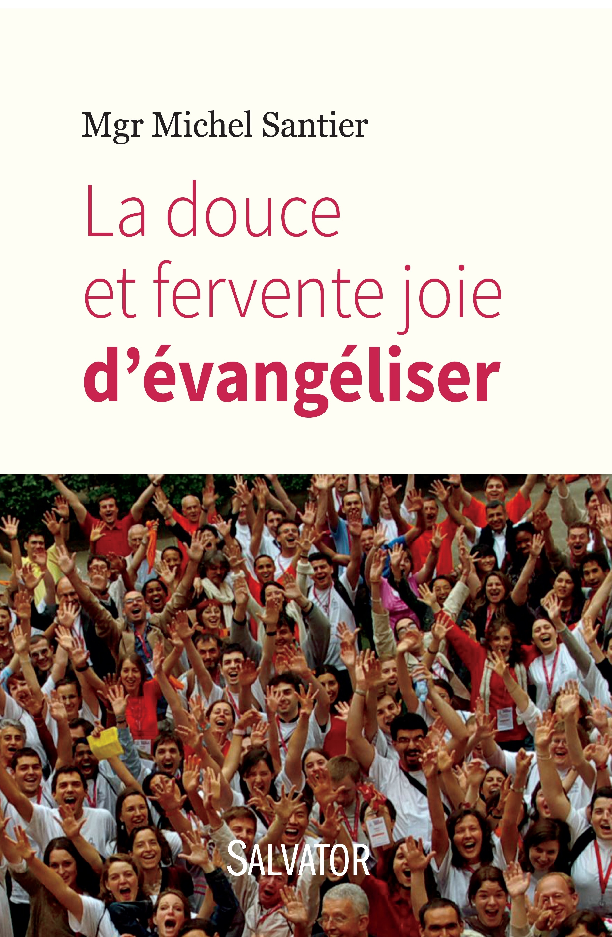 La douce et fervente joie d'évangéliser