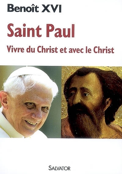 Saint Paul : vivre du Christ et avec le Christ