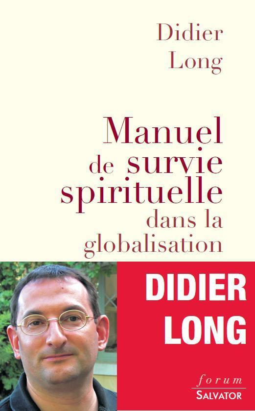 Manuel de survie spirituelle dans la globalisation
