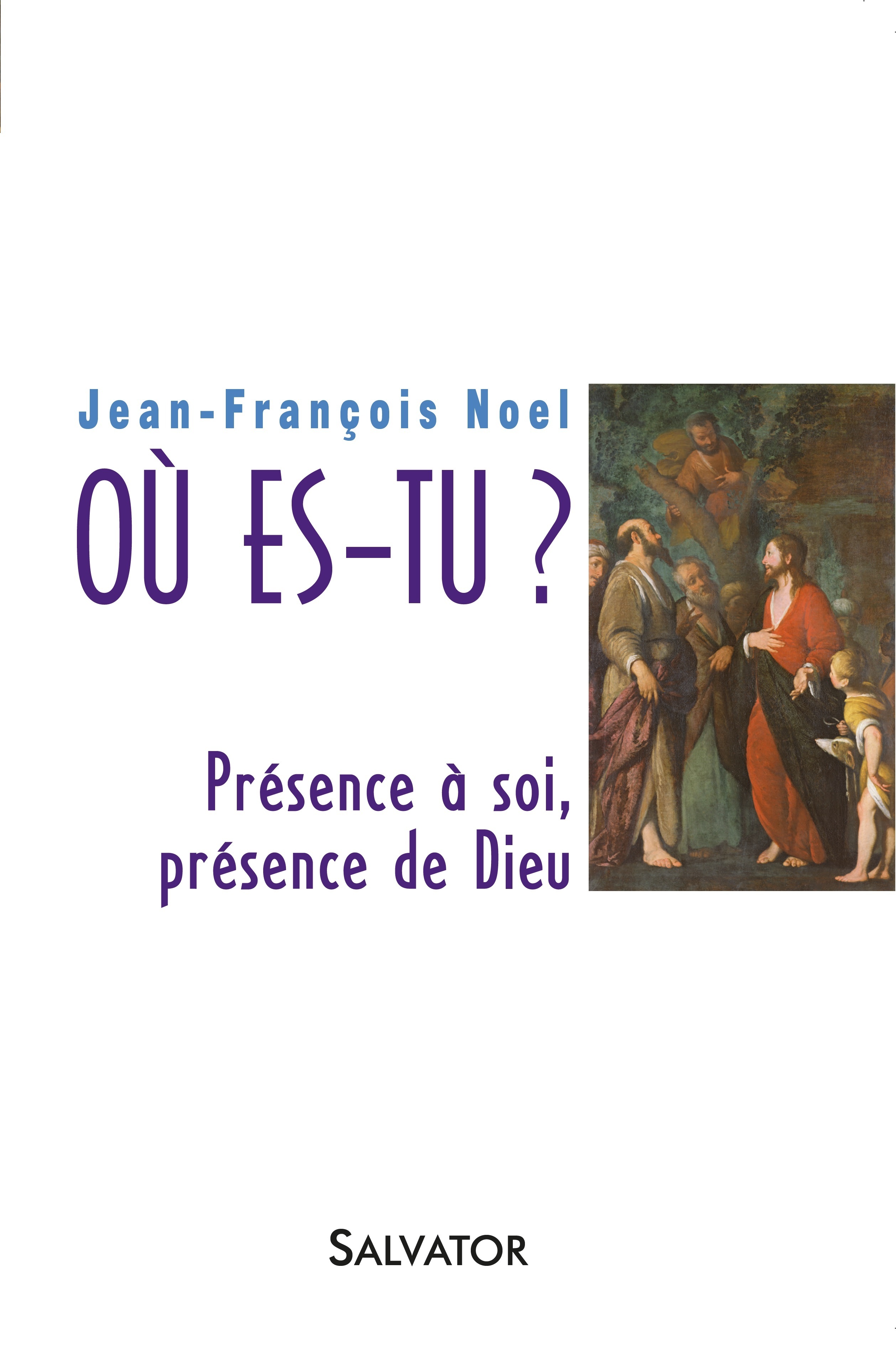 Où es-tu? présence à soi, présence de Dieu