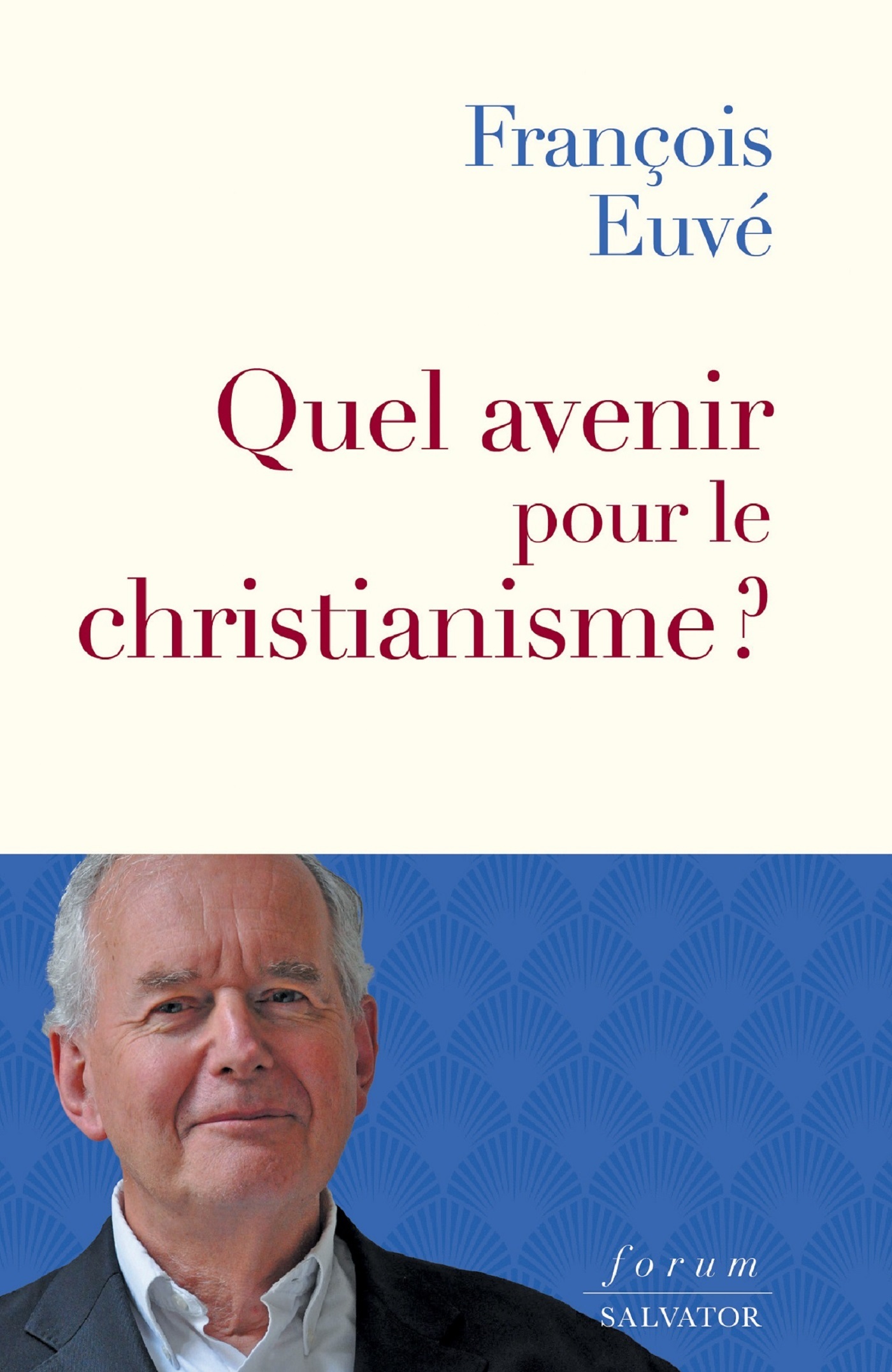Quel avenir pour le christianisme ?
