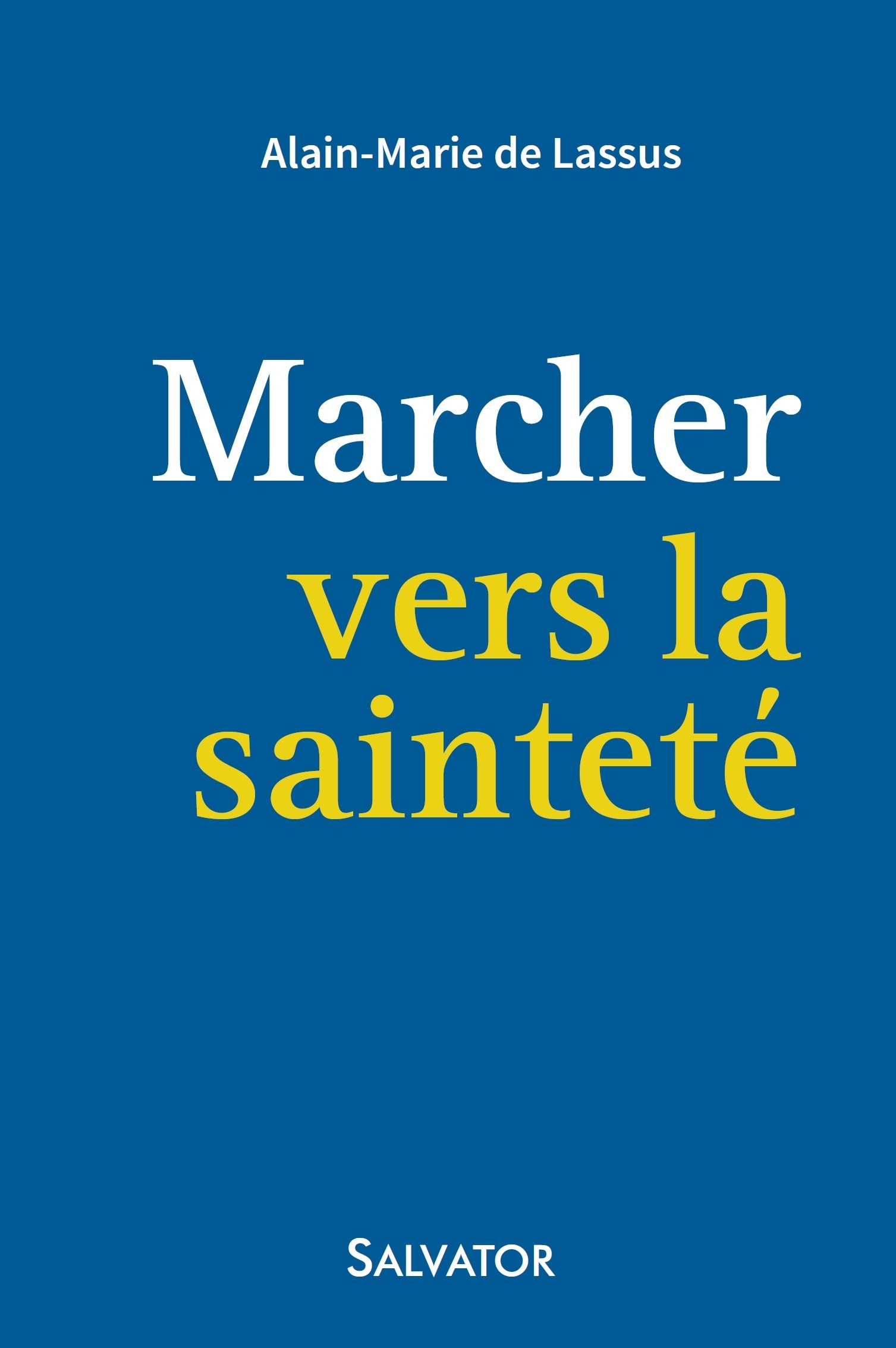 Marcher vers la sainteté