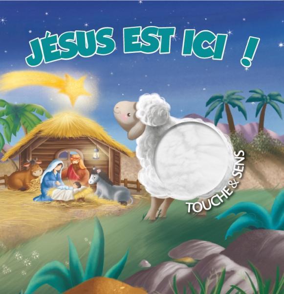Jésus est ici ! touche & sens