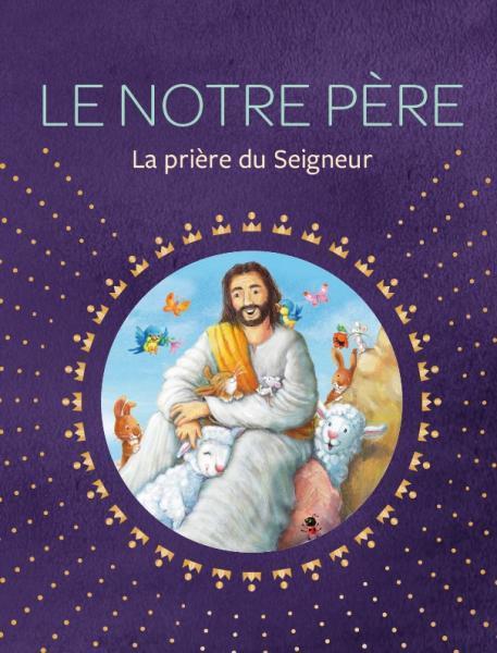 Le Notre Père, la prière du Seigneur