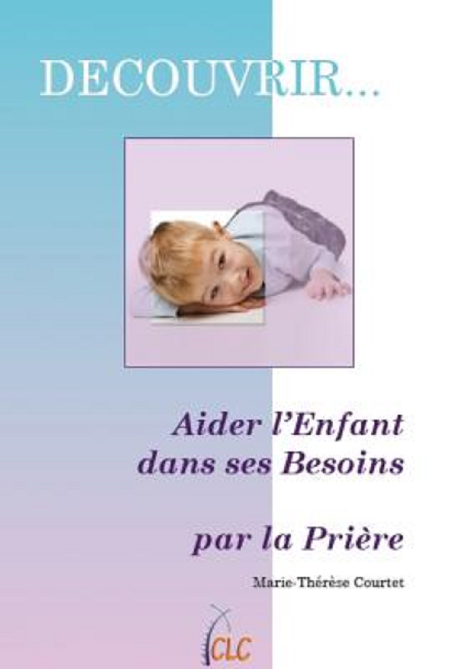 Aider l'enfant dans ses besoins