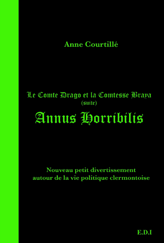 LE COMTE DRAGO ET LA COMTESSE BRAYA (SUITE) ANNUS HORIBILLIS