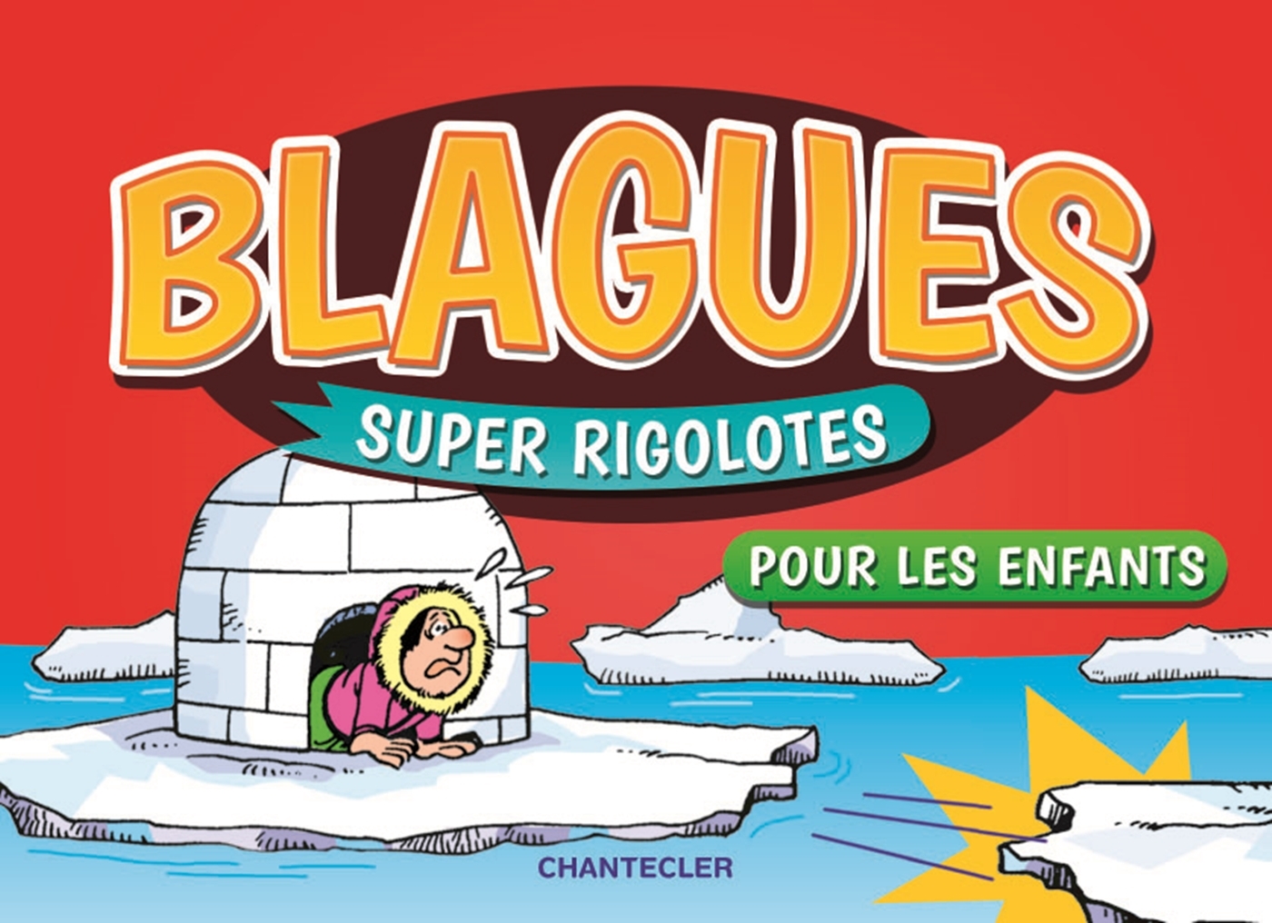 BLAGUES SUPER RIGOLOTES POUR LES ENFANTS