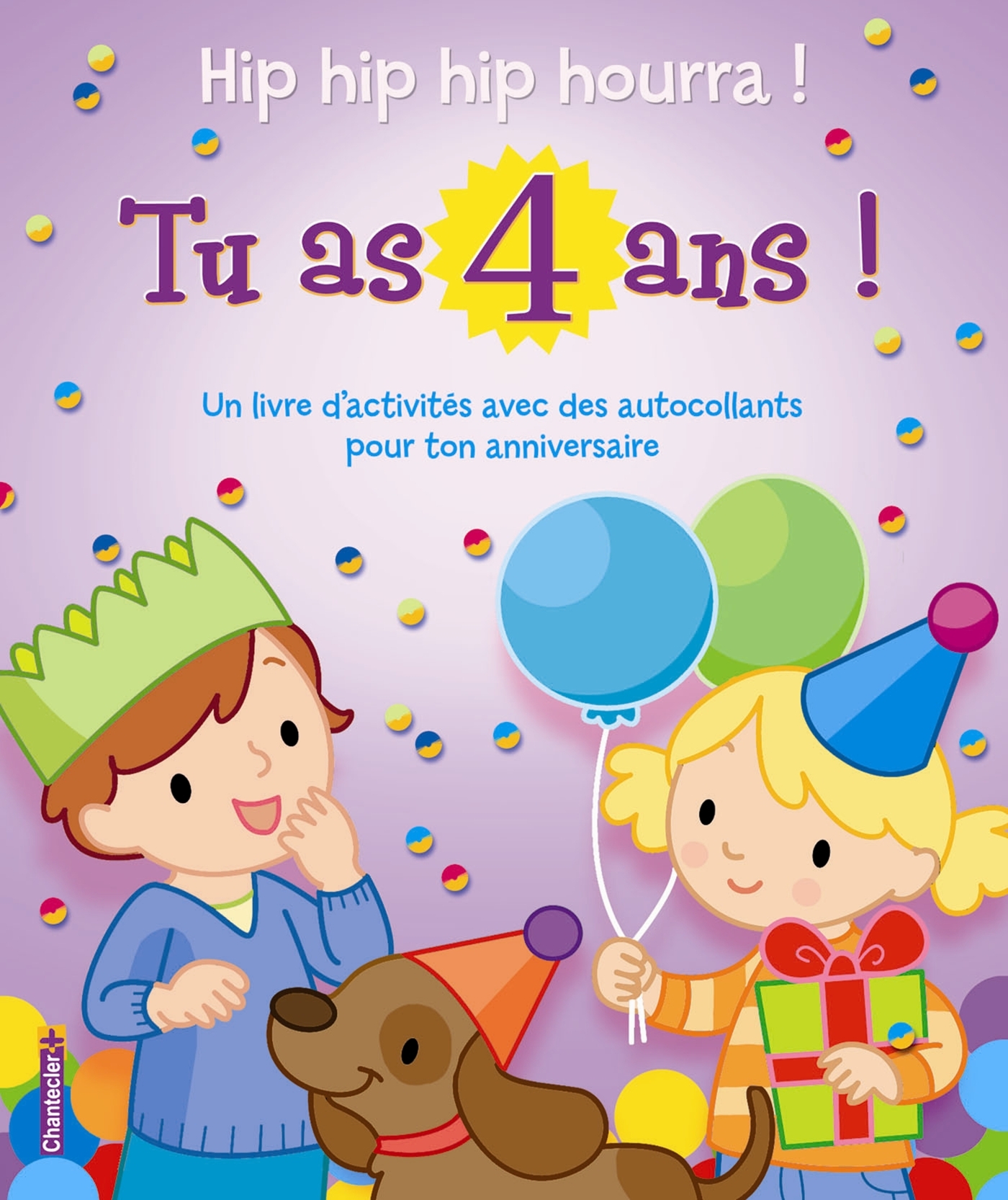 HIP HIP HIP HOURRA! TU AS 4 ANS!
