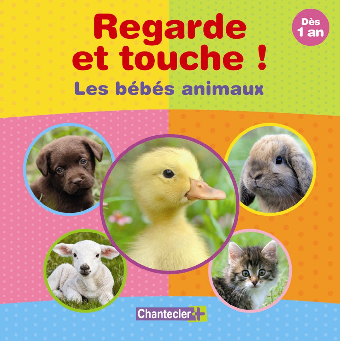 BEBES ANIMAUX (LES) (DES 1 AN)
