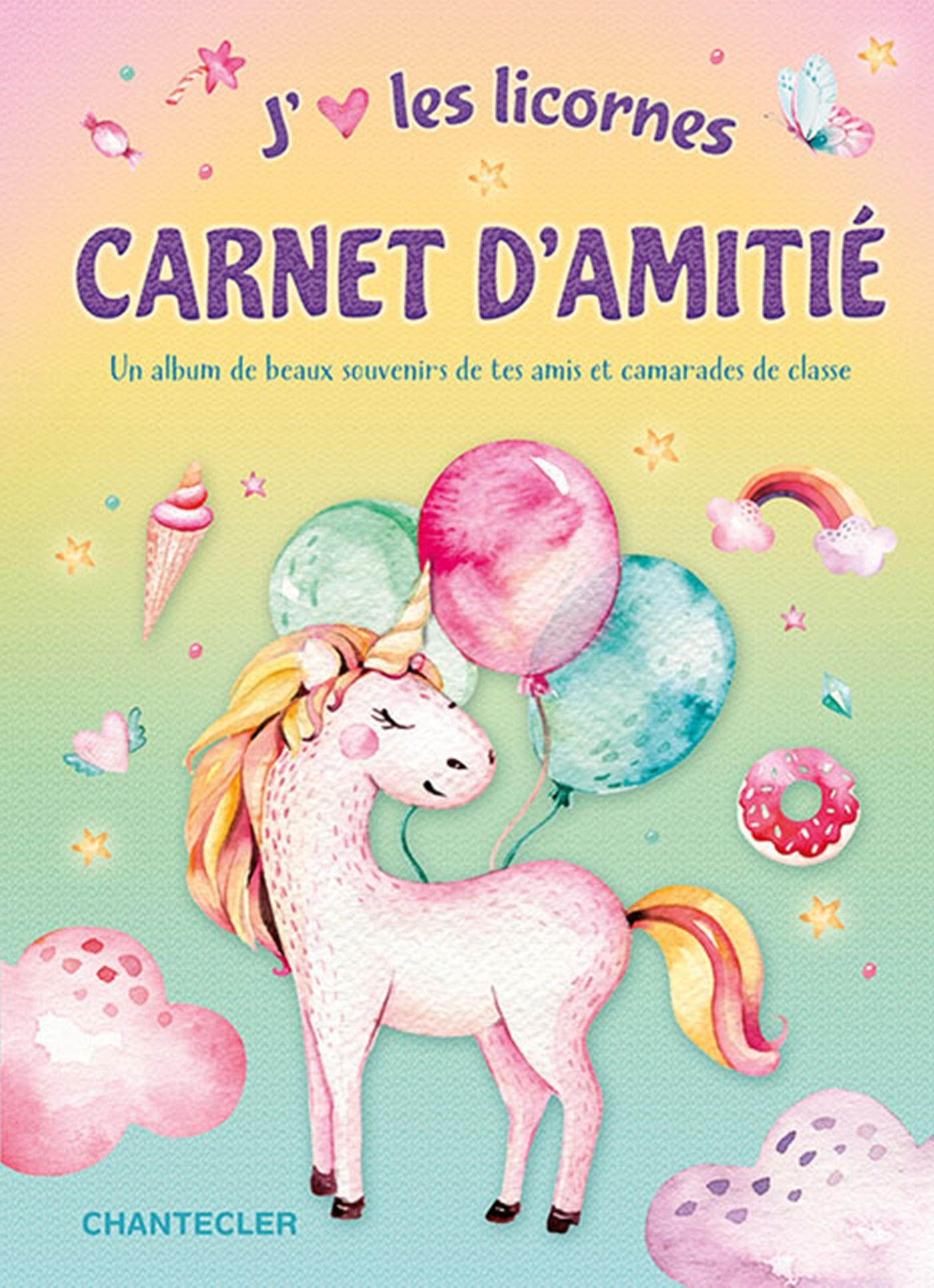 J'aime les licornes - Carnet d'amitié
