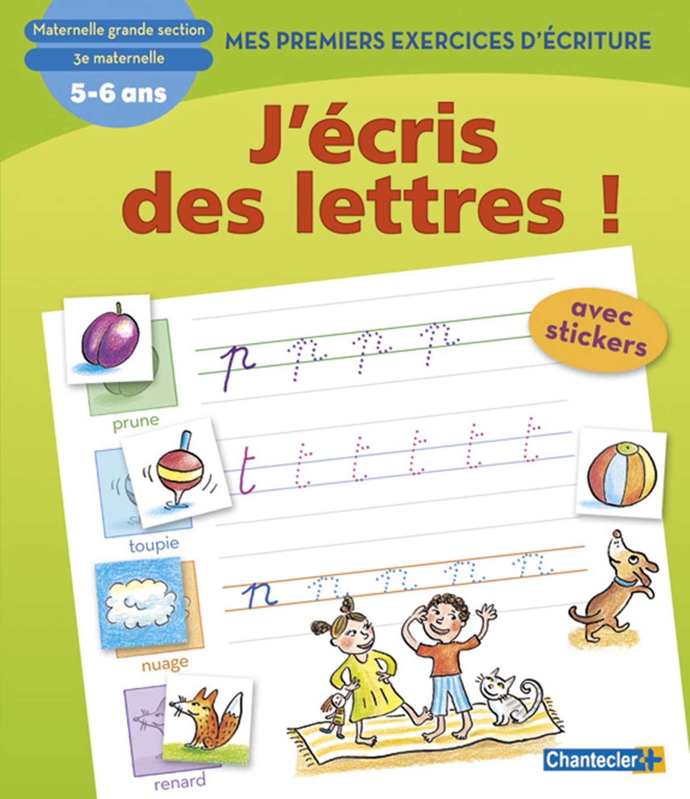 J'ECRIS DES LETTRES! PREMIERS EXERCICES D'ECRITURE 5-6 ANS