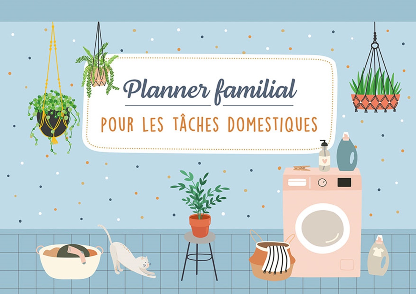 PLANNER FAMILIAL POUR LES TACHES DOMESTIQUES