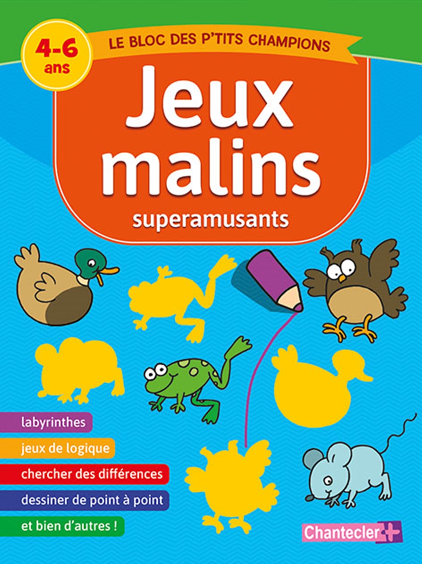 Jeux malins superamusants (4-6 a.)