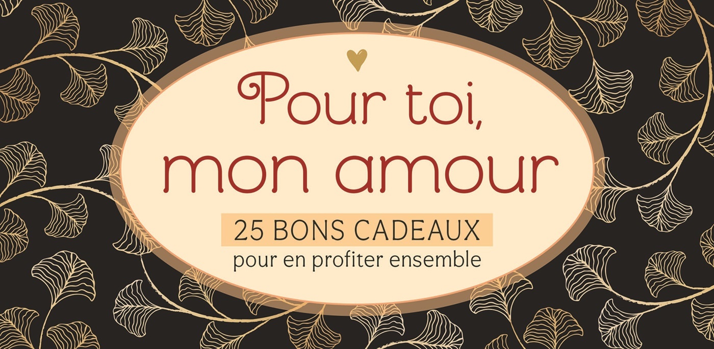 25 BONS CADEAUX POUR TOI, MON AMOUR