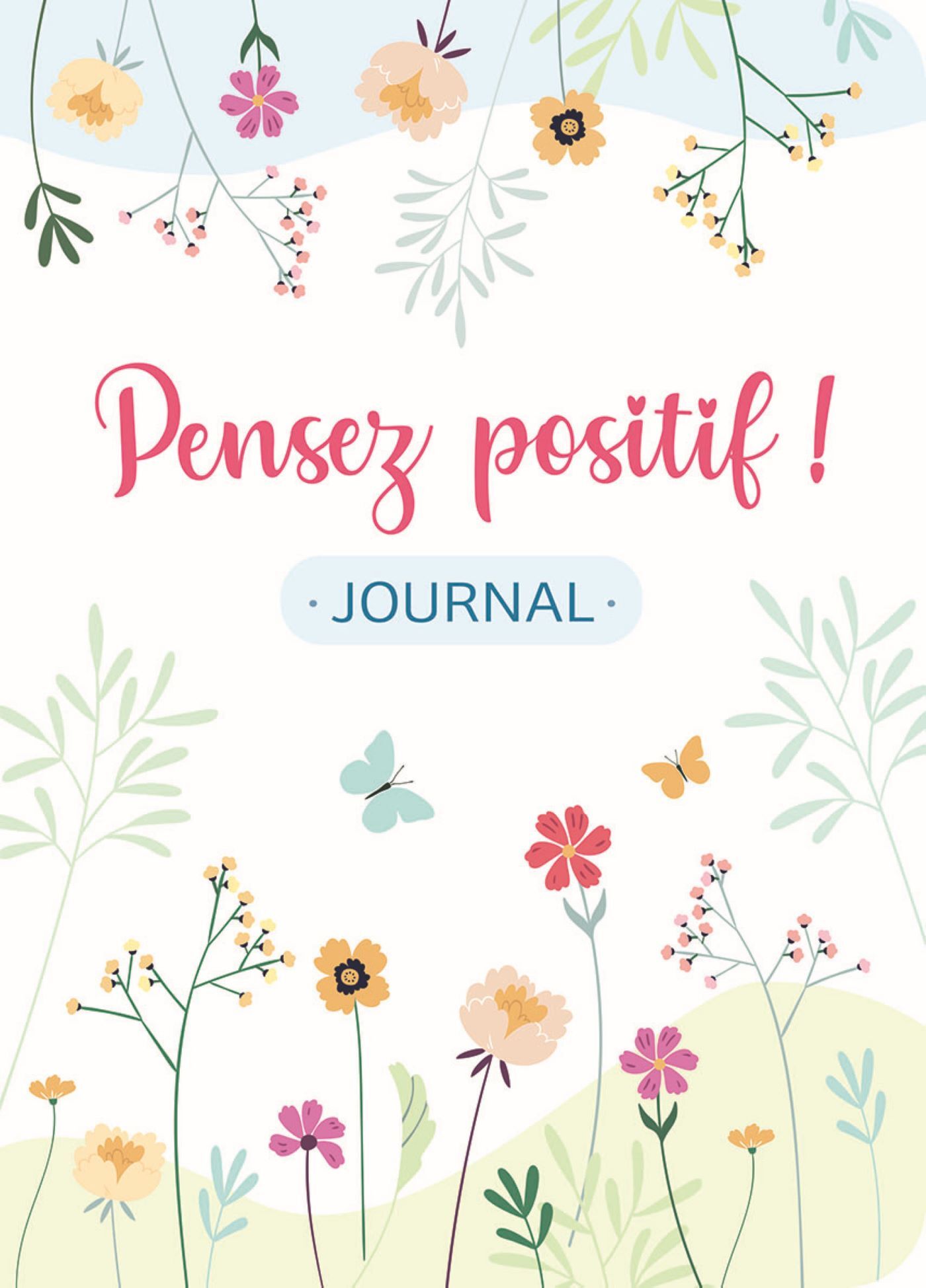 Pensez positif! Journal