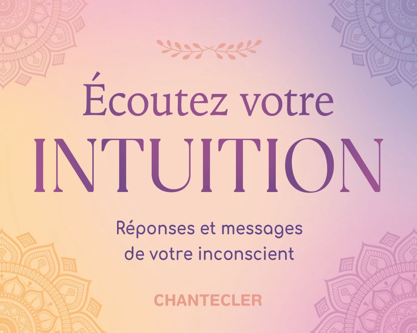 Ecoutez votre intuition