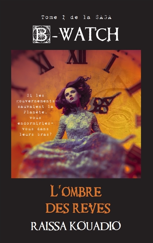 B-WATCH : L'ombre des rêves : L'ombre des rêves