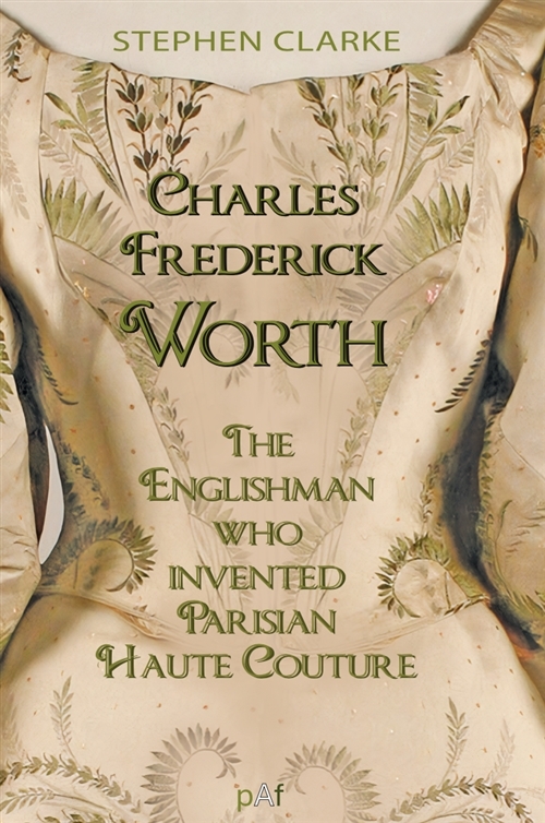 Charles Frederick Worth, the Englishman Who Created Parisian Haute Couture